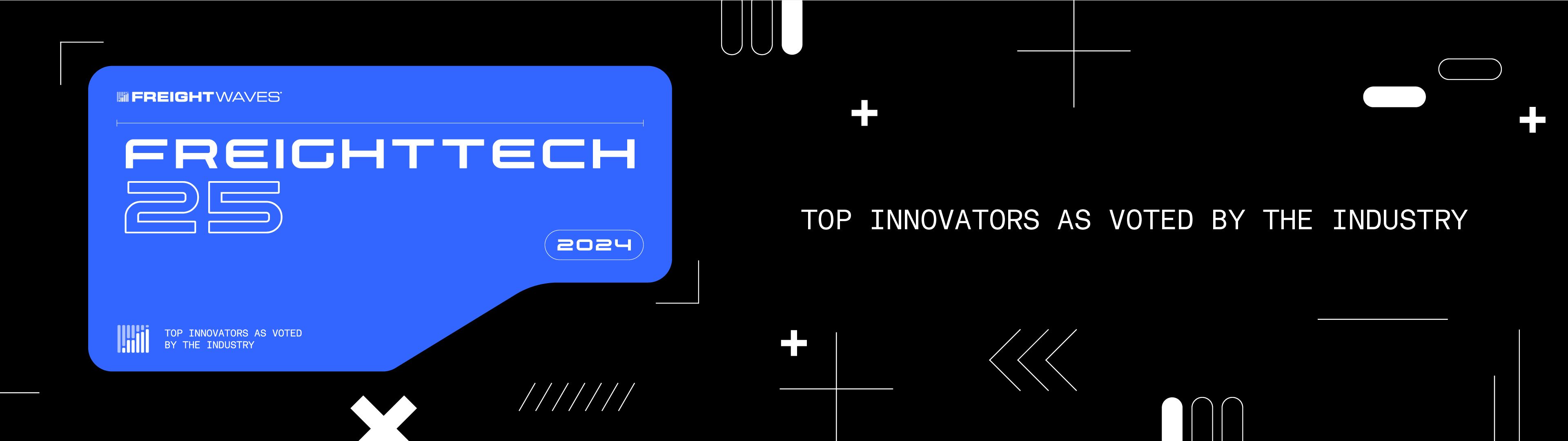 A blue and black image with white text reading "Top Innovators As Voted By The Indusry."  For the Freighttech 25 Top Companies