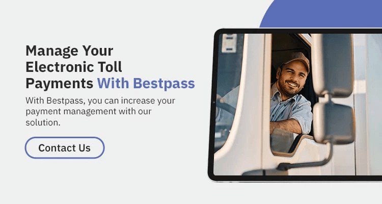 A man is leaning out of his truck window, smiling. To the left of the man is white and blue text that reads: "Manage your electronic toll payments with Bestpass - with Bestpass, you can increase your payment management with your solution - contact/ us"